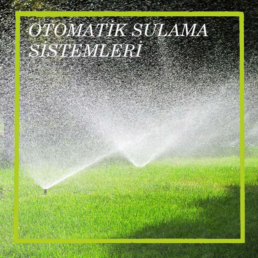 Otomatik Sulama Sistemleri